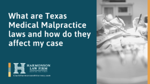 What are Texas Medical Malpractice laws and how do they affect my case - clark harmonson law - el paso texas