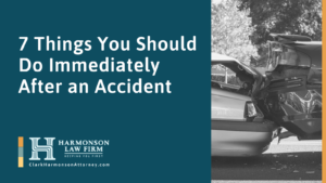 7 Things You Should Do Immediately After an Accident- clark harmonson law - el paso texas