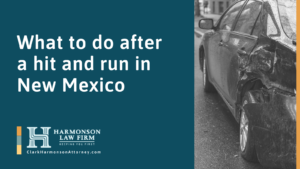 What to do after a hit and run in New Mexico - clark harmonson law